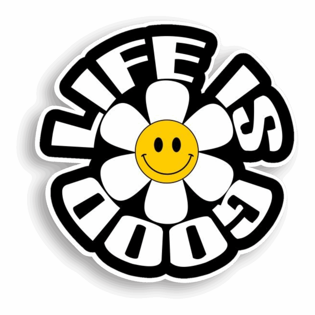 Life is good flor