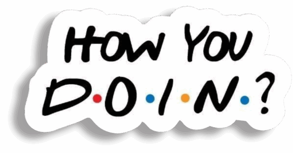 How you doing?